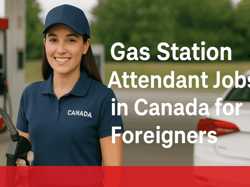Gas Station Attendant Jobs in Canada for Foreigners