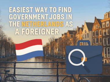Easiest Way to Find Government Jobs in the Netherlands as a Foreigner